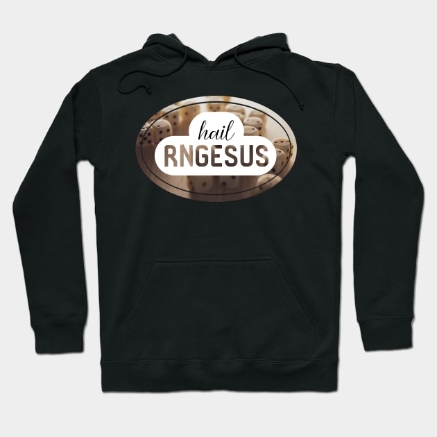 Rng Rngesus Funny Dice Table Top RPG Hoodie by yellowpomelo